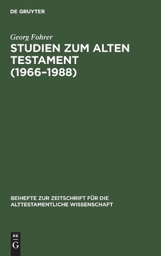 Georg Fohrer Studien zum Alten Testament (1966-1988) (Hardback)