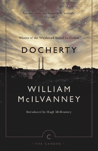 Docherty (Canons) by McIlvanney, William Book The Fast Free ShippingFREE US DELIVERY | ISBN: 1782119612 | Quality Books