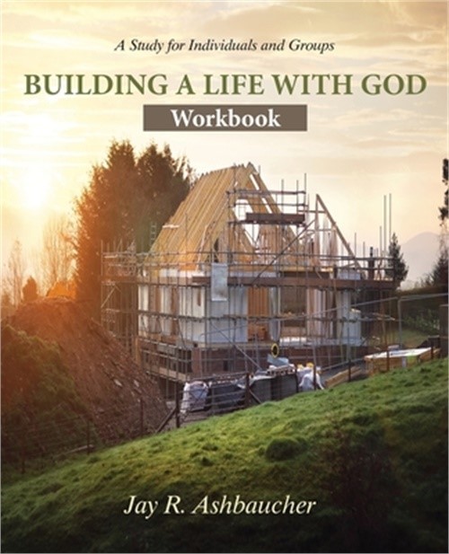 Building a Life with God: Workbook (Paperback or Softback)
