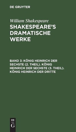 William Shakesp König Heinrich Der Sechste (2. Theil). König Heinrich (Hardback)