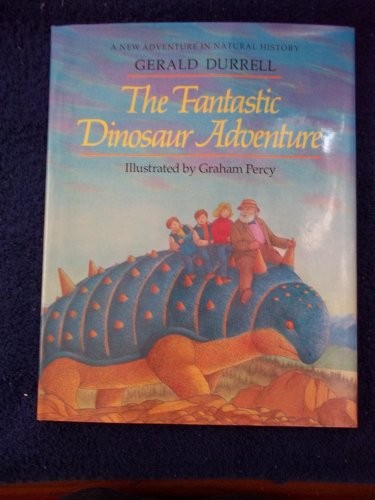 The Fantastic Dinosaur Adventure, Durrell, Gerald