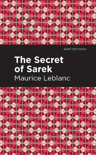 Maurice Leblanc The Secret of the Sarek (Hardback) Mint EditionsAnother great item from Rarewaves USA | Free delivery!