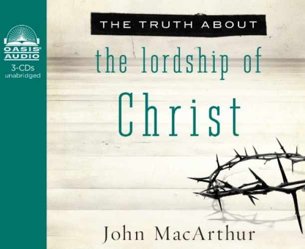 The Truth About the Lordship of - Audio CD, by MacArthur John - Very Good c
