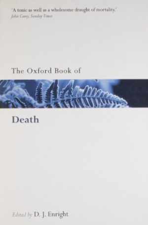 The Oxford Book of Death (Oxford Books - Paperback, by Enright D. J. - Very Good