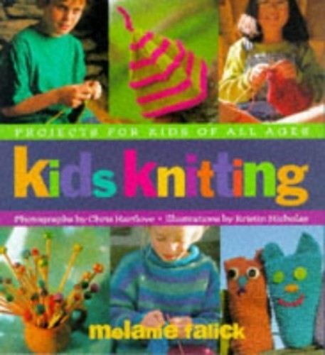 Kids Knitting: Projects for Kids of all Ages - Hardcover - VERY GOOD