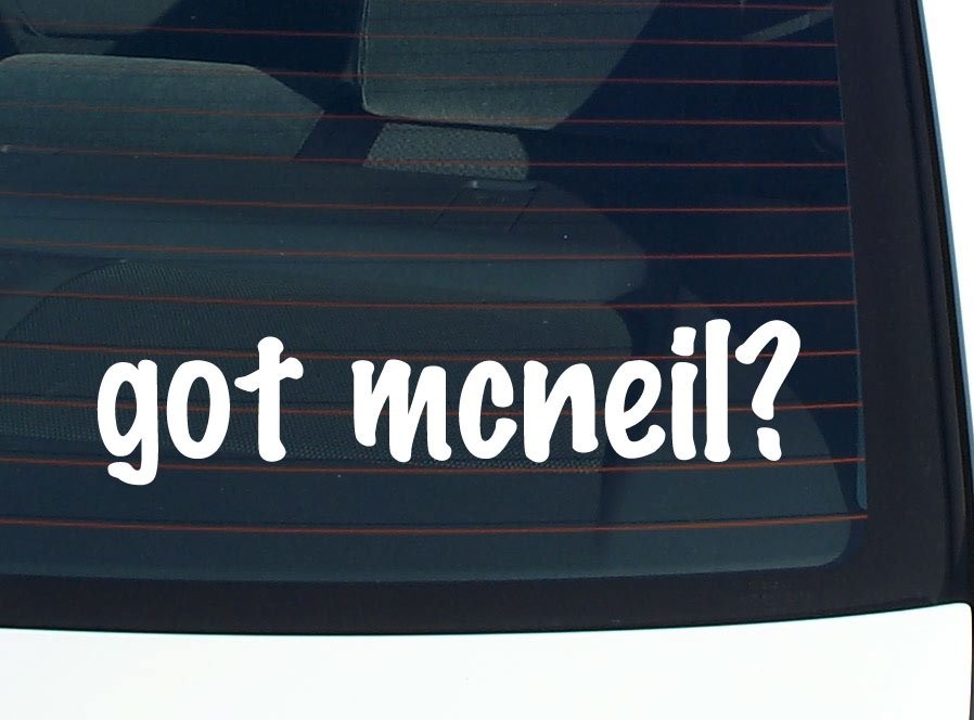Got McNeil Funny Last Name Car Decal Bumper Sticker Vinyl Window Pride