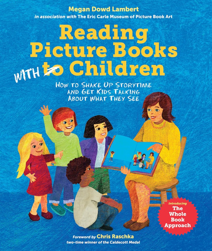 Reading Picture Books with Children: How to Shake Up Storytime and Get Kids ...
