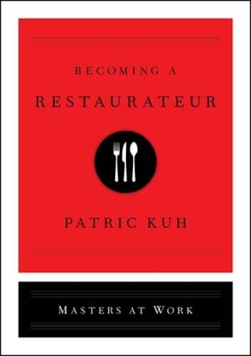 Becoming a Restaurateur by Patric Kuh: Used