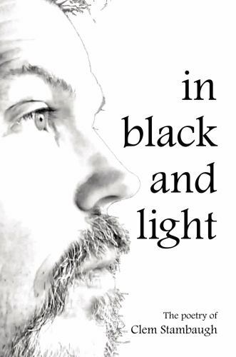 In Black and Light, Clem Stambaugh, Very Good Book