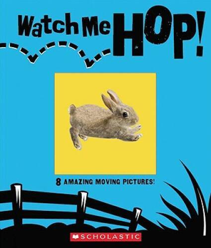 Watch Me! Hop!: 8 Amazing Moving Pictures! - Board book By Young, Rebecca - GOOD