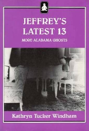 Jeffrey's Latest 13: More Alabama Ghosts - Paperback - GOOD