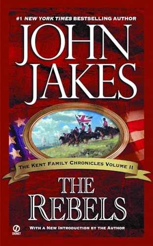 The Rebels (Kent Family Chronicles - Paperback, by Jakes John - Acceptable