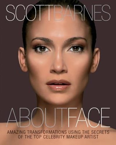 About Face: Amazing Transformations Using the Secrets of the Top Celebrity: Used