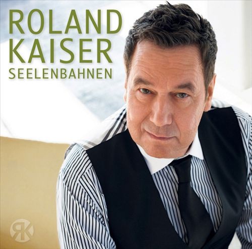 Roland Kaiser Seelenbahnen New Cd
