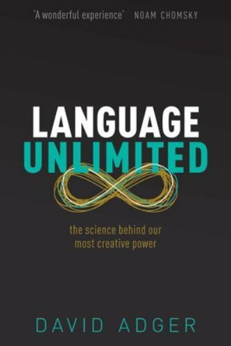 Language Unlimited: The Science Behind Ou- David Adger, 9780192843067, paperback