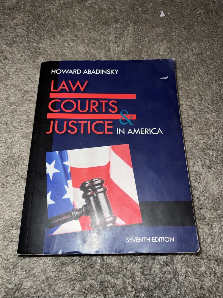 Law, Courts, and Justice in America by Howard Abadinsky (2014, Trade Paperback)