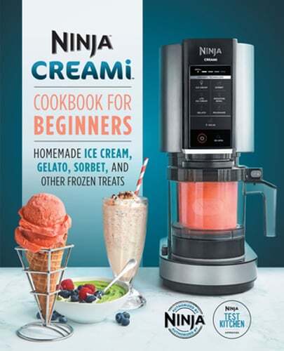 Ninja Creami Beginner’s Guide to Homemade Ice Cream Gelato and Sorbet