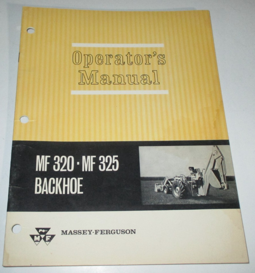 Massey Ferguson MF 320 & 325 Backhoe Operators/Owners Manual 7-65 ORIGINAL!