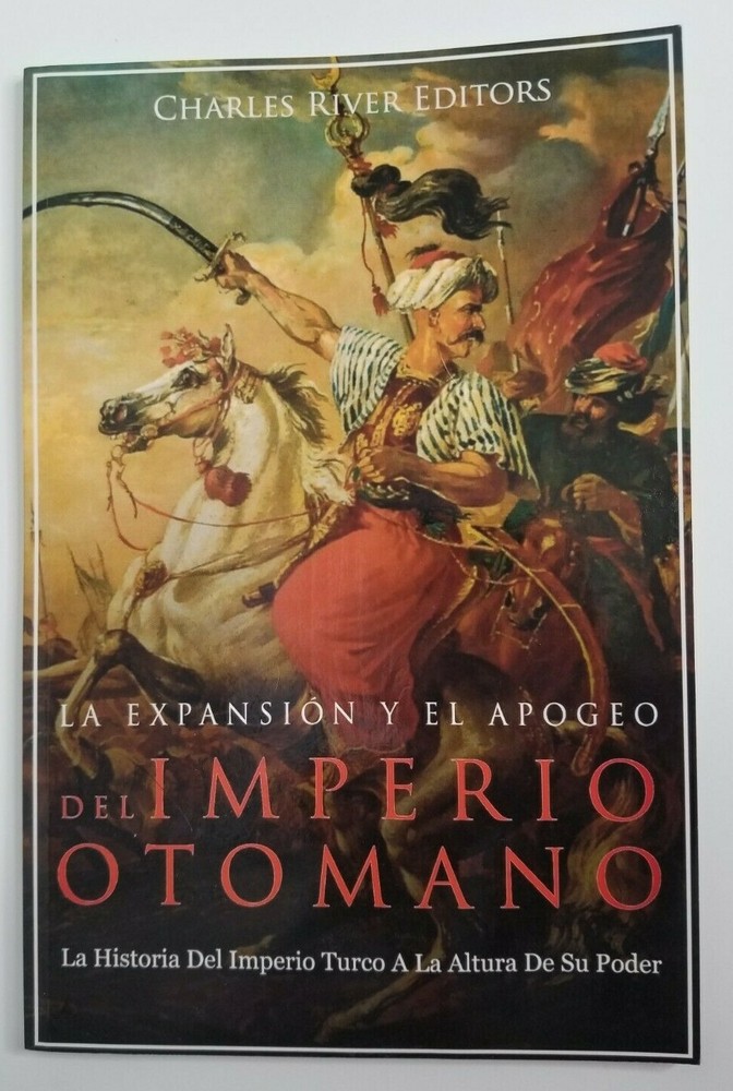 Charles River Editors DEL IMPERIO OTOMANO Espanol Spanish Historia Book