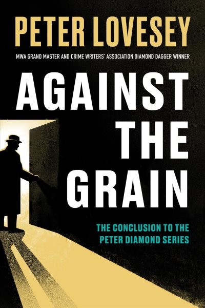 Against the Grain, Hardcover by Lovesey, Peter, Like New Used, Free shipping ...