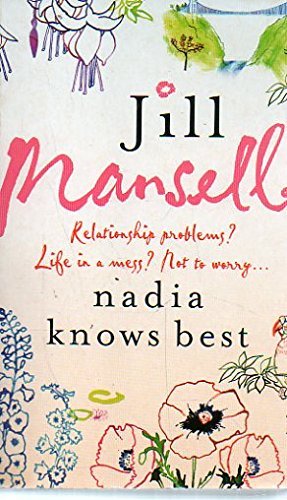 Nadia Knows Best By Jill Mansell. 9780755350117