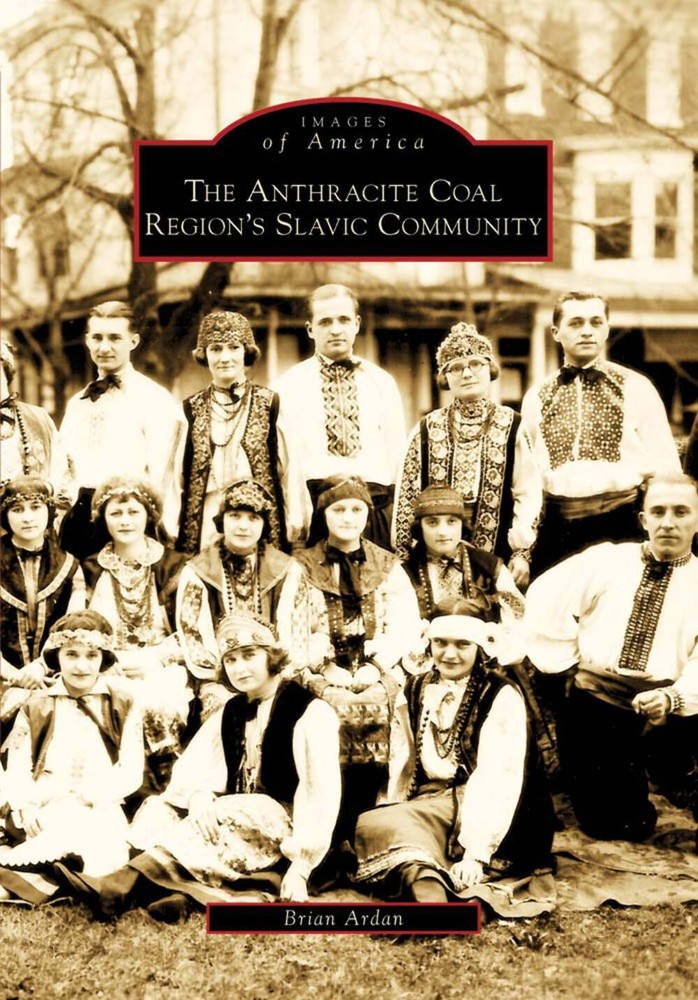 NEW Arcadia Publishing The Anthracite Coal Region's Slavic Community, PA 9780738