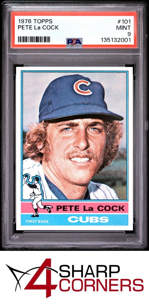 1976 TOPPS #101 PETE La COCK CUBS PSA 94SC breaks auction records weekly! Consign today!