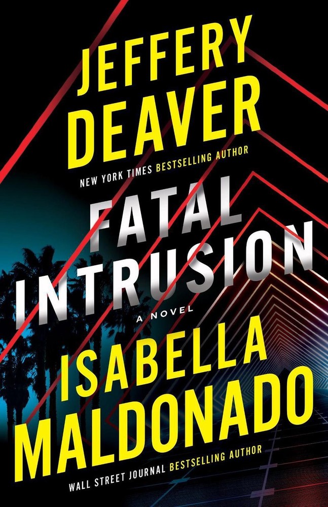 Fatal Intrusion: A Novel by Jeffery Deaver Hardcover Book