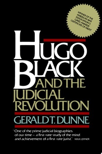 Hugo Black and the Judicial Revolution by Dunne, Gerald T., Acceptable Book
