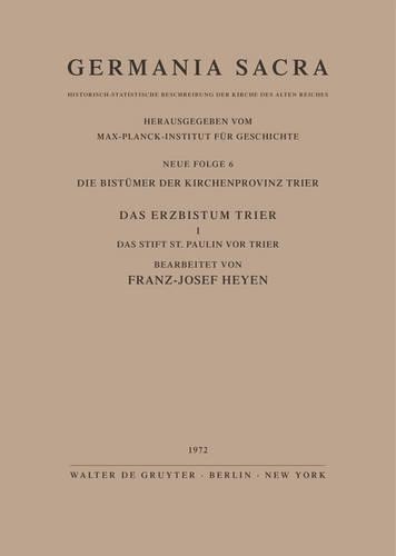 Franz J. Heyen Die Bistümer der Kirchenprovinz Trier. Das Erzbistum T (Hardback)