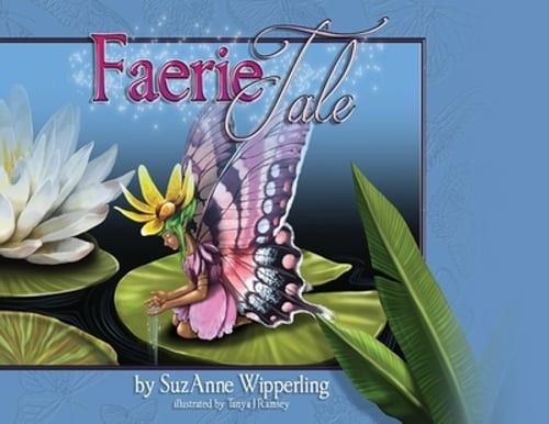 A Faerie Tale by Suz Anne Wipperling: Used