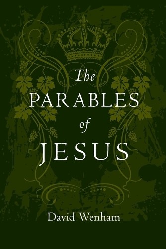 The Parables of Jesus (The Jesus Library), David Wenham