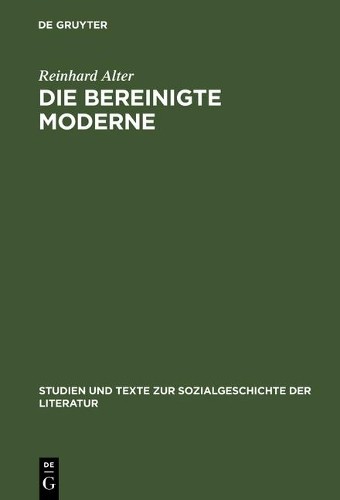 Reinhard Alter Die bereinigte Moderne (Hardback)