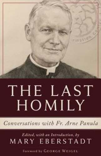 The Last Homily: Conversations with Fr. Arne Panula by Arne Panula: Used