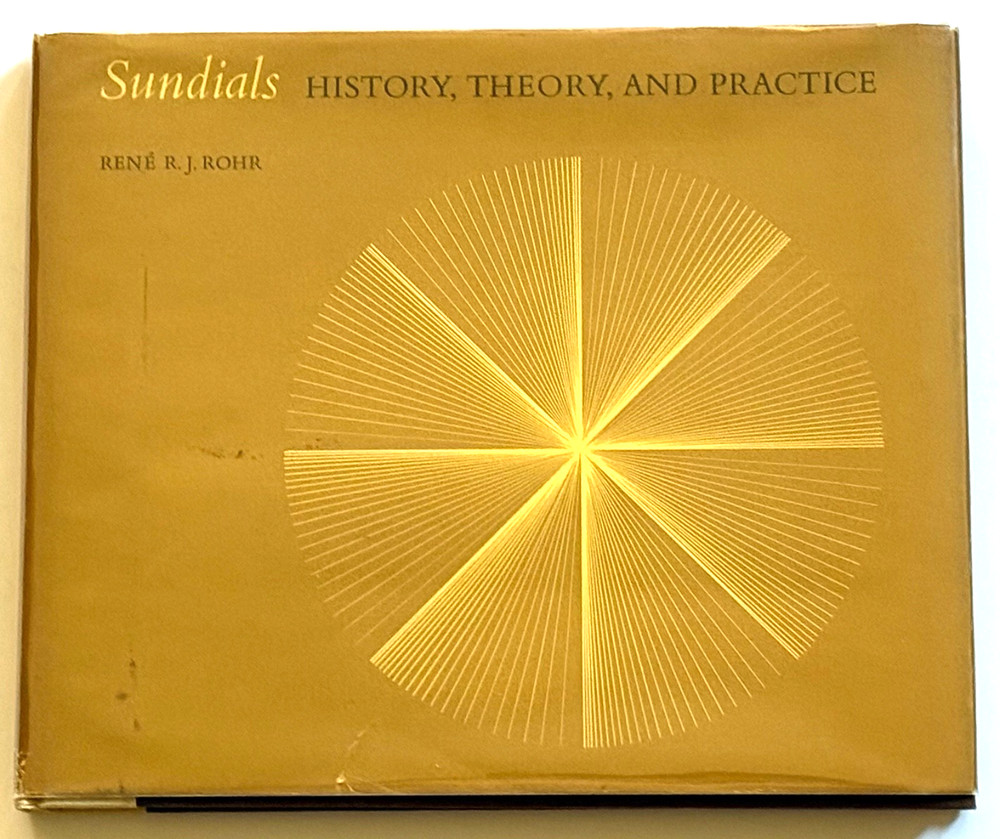 Sundials History Theory and Practice by Rene R.J. Rohr 1970 HC DJ VG Cond