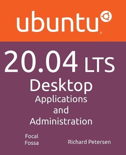 Richard Petersen Ubuntu 20.04 LTS Desktop (Paperback)