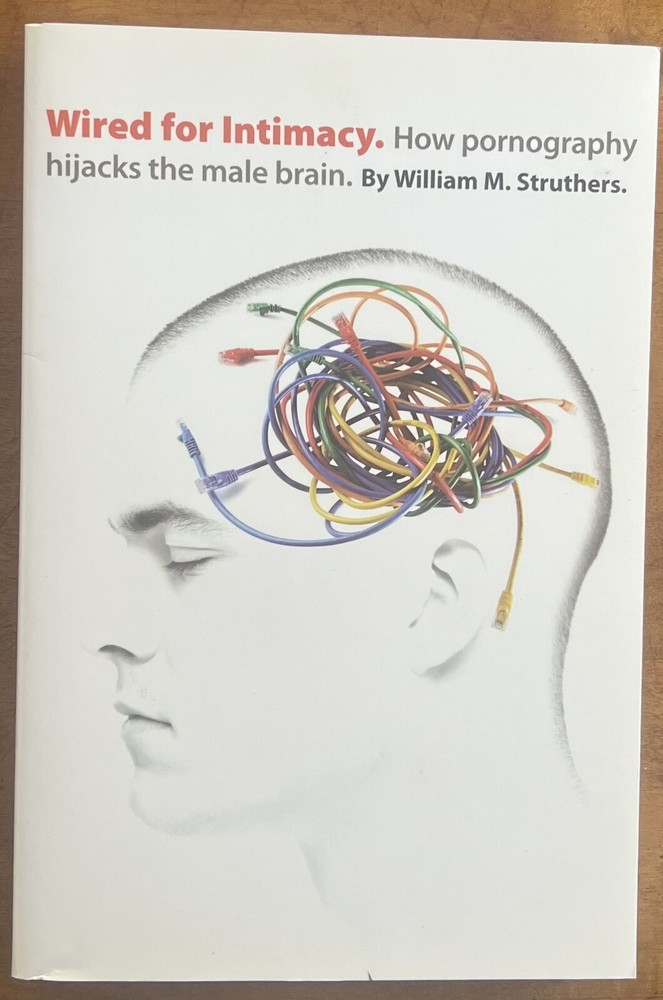 Wired for Intimacy By William M Struthers Brand New Paperback Book