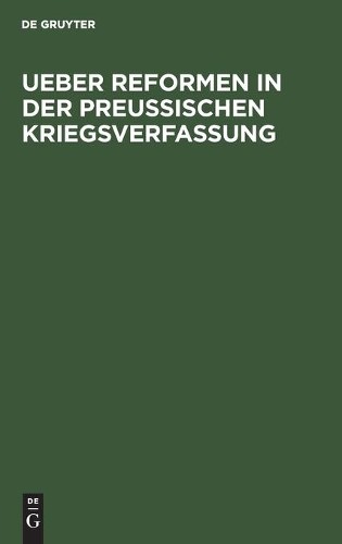 Ueber Reformen in der preußischen Kriegsverfassung (Hardback)