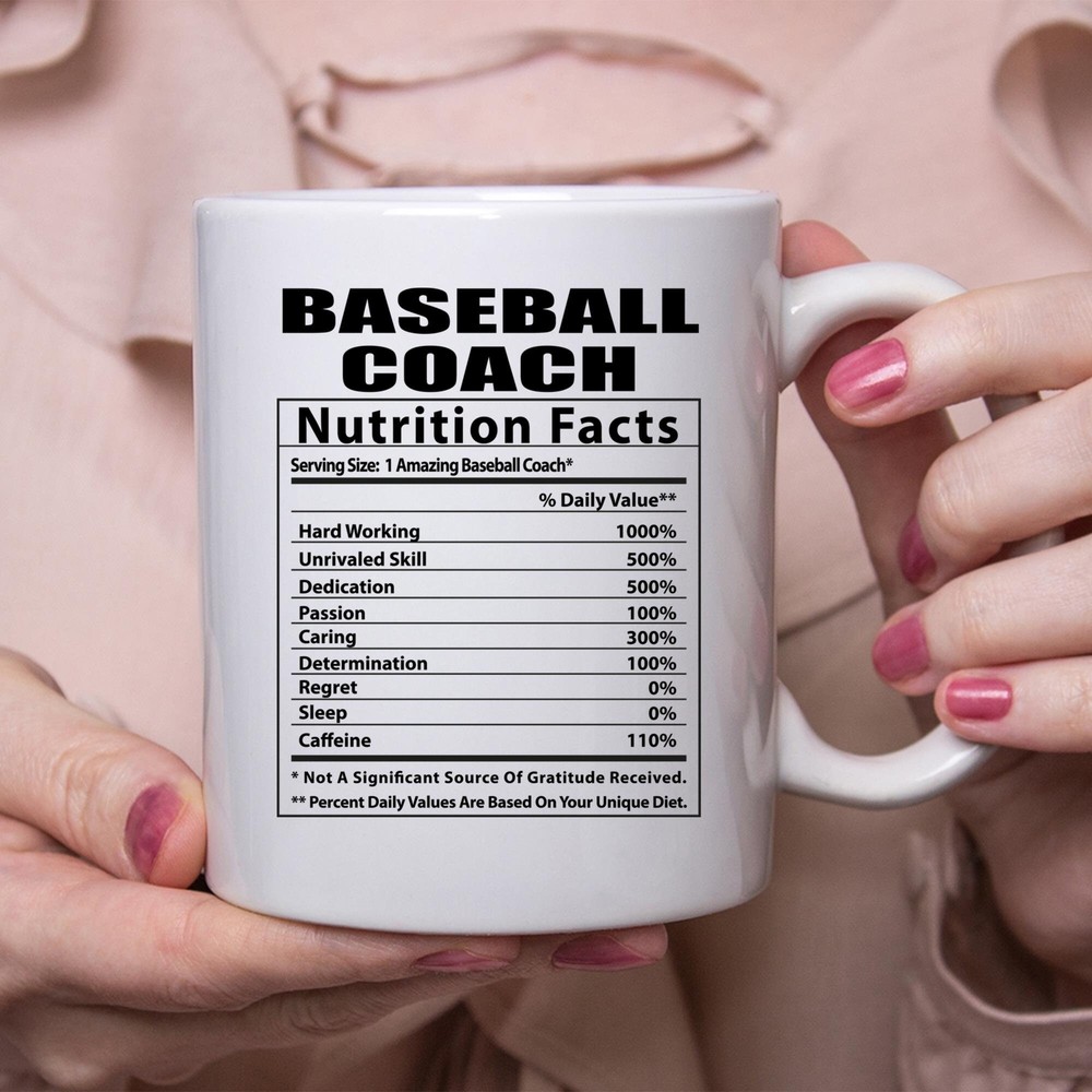 Funny Baseball Coach Nutritional Facts White Coffee Mug
