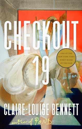 Checkout 19: A Novel - Hardcover, by Bennett Claire-Louise - Very Good l