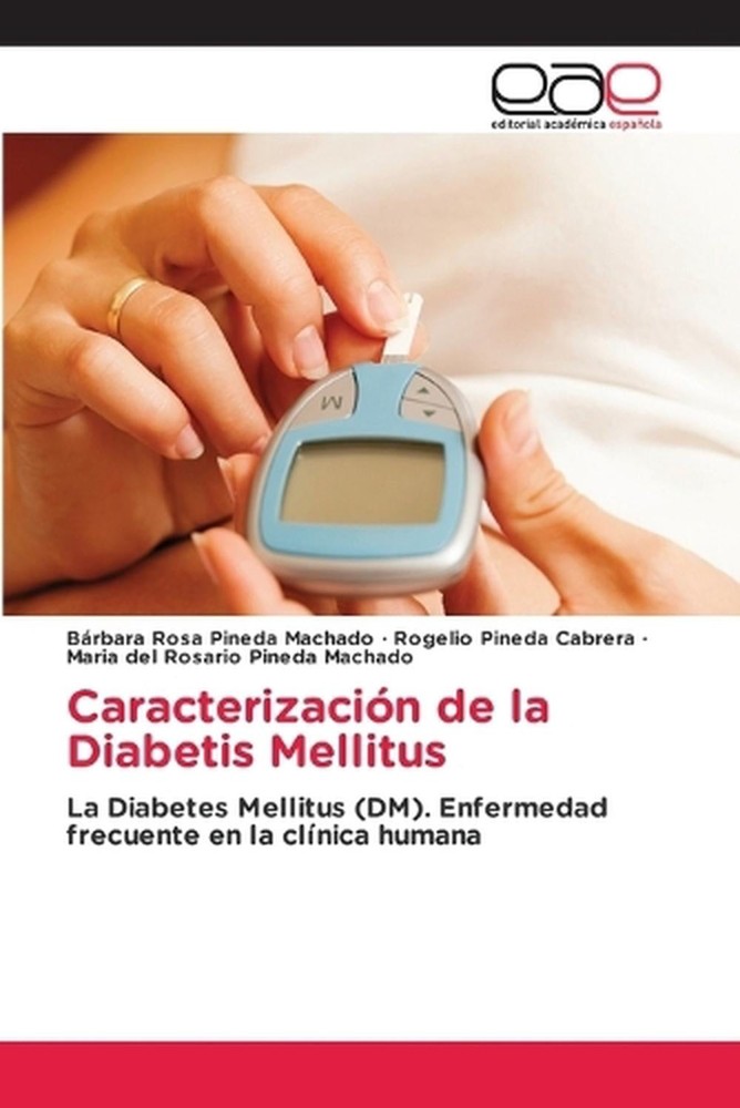 Caracterizacin de la Diabetis Mellitus by Rogelio Pineda Cabrera (Spanish) Paper