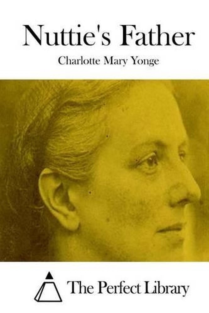 Nuttie's Father by Charlotte Mary Yonge (English) Paperback Book