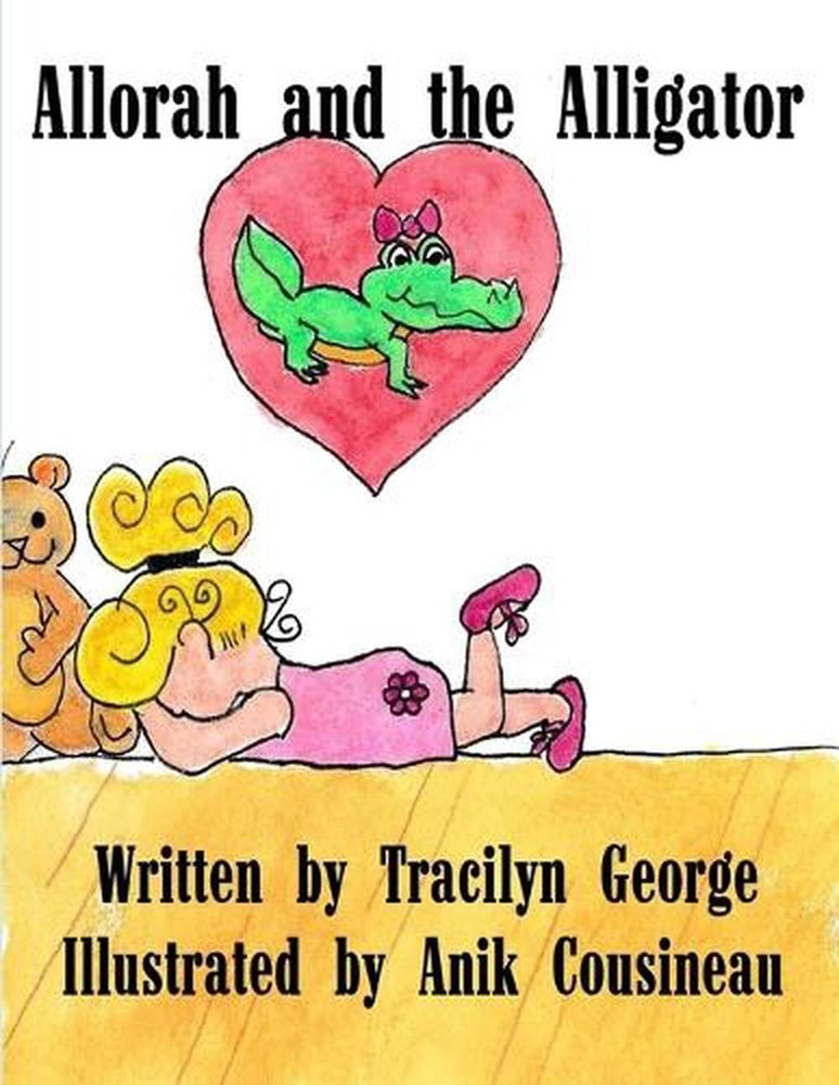 Allorah and the Alligator by Tracilyn George Paperback Book