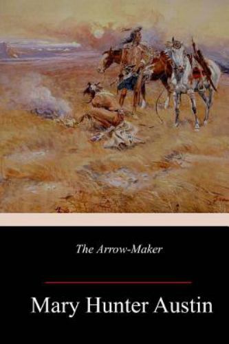Arrow-maker, Paperback by Austin, Mary Hunter, Like New Used, Free shipping i...