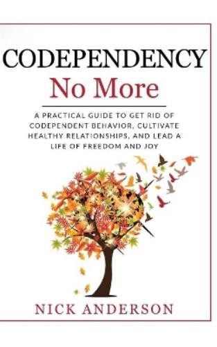 Nick Anderson Codependency No More (Paperback)Another great item from Rarewaves USA | Free delivery!