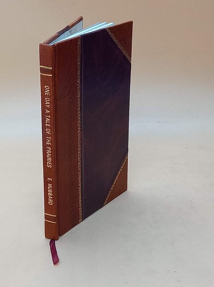 Vintage 1917 Leather Bound One-Day: A Tale of the Prairies by Elbert Hubbard