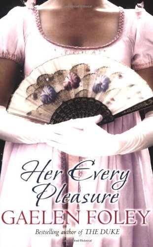 Her Every Pleasure By Gaelen Foley