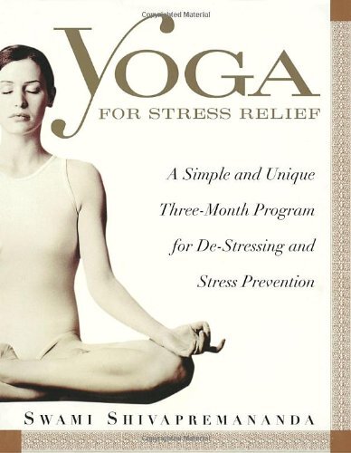 Yoga for Stress Relief: A Simple an..., Shivapremananda