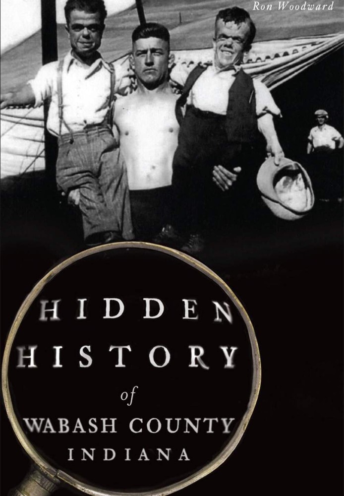 NEW The History Press Hidden History of Wabash County, Indiana, IN 9781467118057