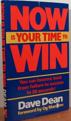 Now Is Your Time to Win - Hardcover, by Hefley Marti; Dean Dave - Acceptable j